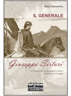 GENERALE GIUSEPPE SIRTORI. UN PROTAGONISTA DEL RISORGIMENTO ITALIANO. PDERCORSI 