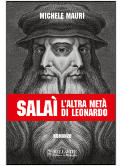 SALAI'. L'ALTRA META' DI LEONARDO