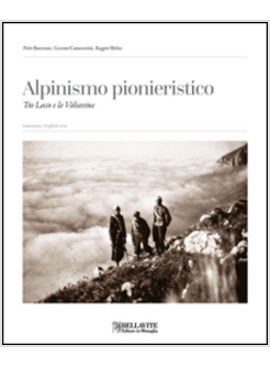 ALPINISMO PIONIERISTICO. TRA LECCO E LA VALSASSINA