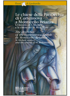 CHIESE DELLA PARROCCHIA DI CORTENUOVA A MONTICELLO BRIANZA. L'ORATORIO DI S. MIC