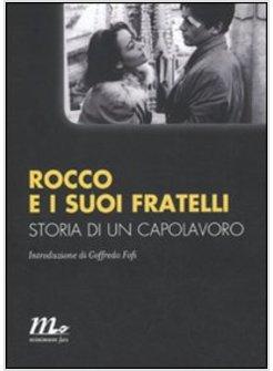 ROCCO E I SUOI FRATELLI STORIA DI UN CAPOLAVORO