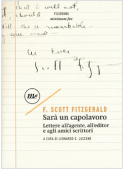 SARA' UN CAPOLAVORO. LETTERE ALL'AGENTE, ALL'EDITOR E AGLI AMICI SCRITTORI