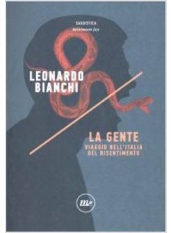 LA GENTE. VIAGGIO NELL'ITALIA DEL RISENTIMENTO
