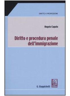 DIRITTO E PROCEDURA PENALE DELL'IMMIGRAZIONE