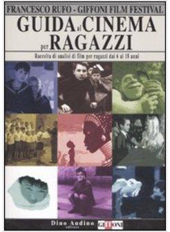 GIFFONI FILM FESTIVAL GUIDA LA CINEMA PER RAGAZZI