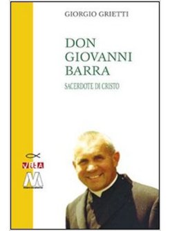 DON GIOVANNI BARRA. SACERDOTE DI CRISTO