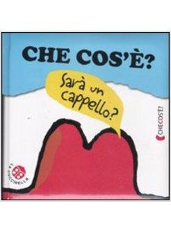 SARA' UN CAPPELLO? CHE COS'E'?