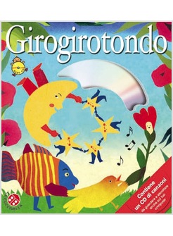 GIROGIROTONDO. CON CD-ROM