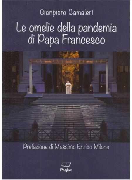 LE OMELIE DELLA PANDEMIA DI PAPA FRANCESCO