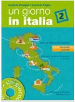 UN GIORNO IN ITALIA 2 CORSO DI ITALIANO PER STRANIERI LIVELLO INTERMEDIO-AVANZAT