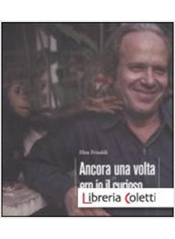 ANCORA UNA VOLTA ERO IO IL CURIOSO I VIAGGI DI LUCA-CAVALLI SFORZA