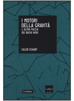 I MOTORI DELLA GRAVITA'