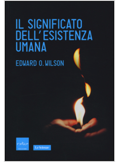 IL SIGNIFICATO DELL'ESISTENZA UMANA