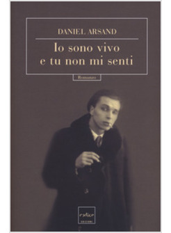 IO SONO VIVO E TU NON MI SENTI