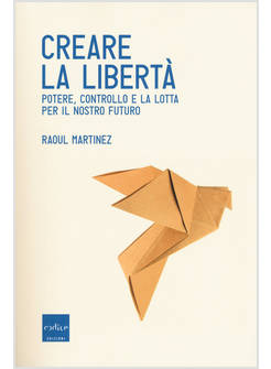 CREARE LA LIBERTA'