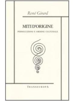 MITI DI ORIGINE PERSECUZIONI E ORDINE CULTURALE