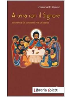 A CENA CON IL SIGNORE  INCONTRO DI UN DESIDERIO E DI UN'ATTESA