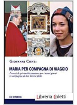 MARIA PER COMPAGNA DI VIAGGIO PERCORSI DI SPIRITUALITA' MARIANA PER I NOSTRI