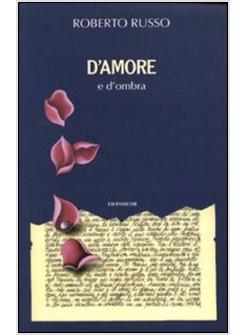 D'AMORE E D'OMBRA