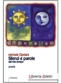 SILENZI E PAROLE DEL NOSTRO TEMPO