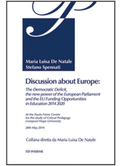 DISCUSSION ABOUT EUROPE. THE DEMOCRATIC DEFICIT, THE NEW POWER OF THE EUROPEAN P