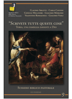 «SCRIVETE TUTTE QUESTE COSE». TOBIA, UNA FAMIGLIA DAVANTI A DIO