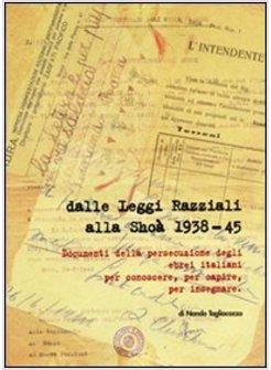 DALLE LEGGI RAZZIALI ALLA SHOA' 