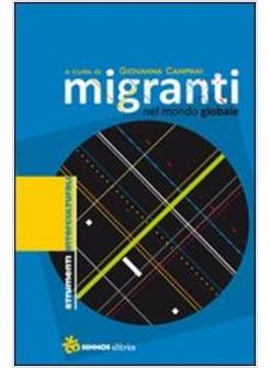 MIGRANTI NEL MONDO GLOBALE