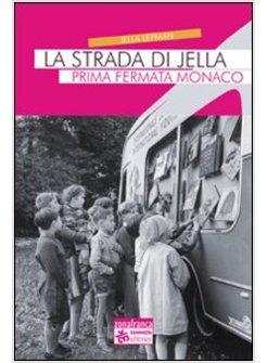 STRADA DI JELLA UN PONTE DI LIBRI PRIMA FERMATA MONACO (LA)