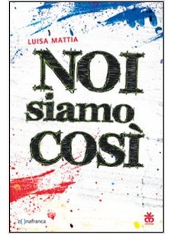 NOI SIAMO COSI'