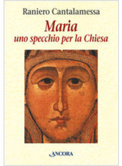 MARIA UNO SPECCHIO PER LA CHIESA