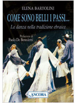 COME SONO BELLI I PASSI LA DANZA NELLA TRADIZIONE EBRAICA