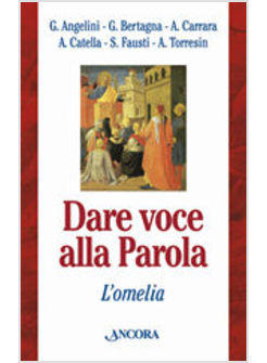 DARE VOCE ALLA PAROLA L'OMELIA