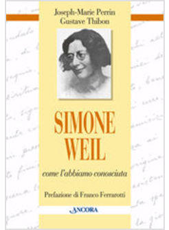 SIMONE WEIL COME L'ABBIAMO CONOSCIUTA