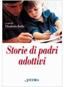 STORIE DI PADRI ADOTTIVI