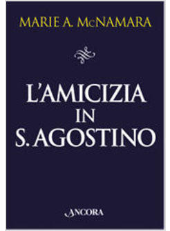 L'AMICIZIA IN S AGOSTINO