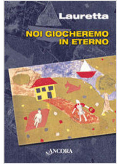 NOI GIOCHEREMO IN ETERNO