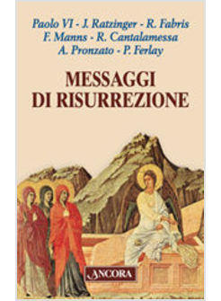 MESSAGGI DI RISURREZIONE