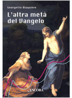 ALTRA META' DEL VANGELO IL DONO DI ESSERE DONNA (L')