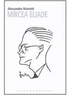 MIRCEA ELIADE UNA VITA