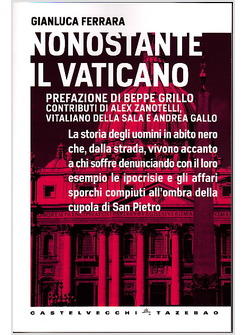NONOSTANTE IL VATICANO LA STORIA DEGLI UOMINI IN ABITO NERO CHE DALLA STRADA,
