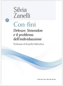 CON-FINI. DELEUZE, SIMONDON E IL PROBLEMA DELL'INDIVIDUAZIONE