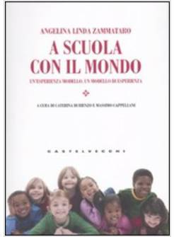 A SCUOLA CON IL MONDO UN'ESPERIENZA MODELLO, UN MODELLO DI ESPERIENZA