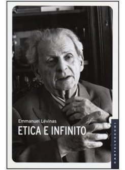 ETICA E INFINITO. DIALOGHI CON PHILIPPE NEMO