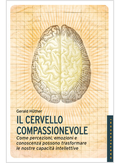 IL CERVELLO COMPASSIONEVOLE