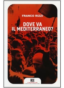 DOVE VA IL MEDITERRANEO?