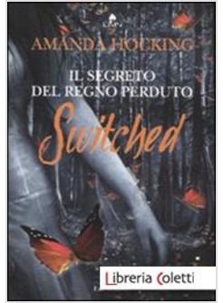 SWITCHED. IL SEGRETO DEL REGNO PERDUTO