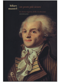 UN POSTO PIU' SICURO LA STORIA SEGRETA DELLA RIVOLUZIONE VOL. 2
