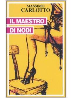 MAESTRO DI NODI (IL)