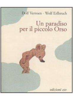 PARADISO PER IL PICCOLO ORSO (UN)